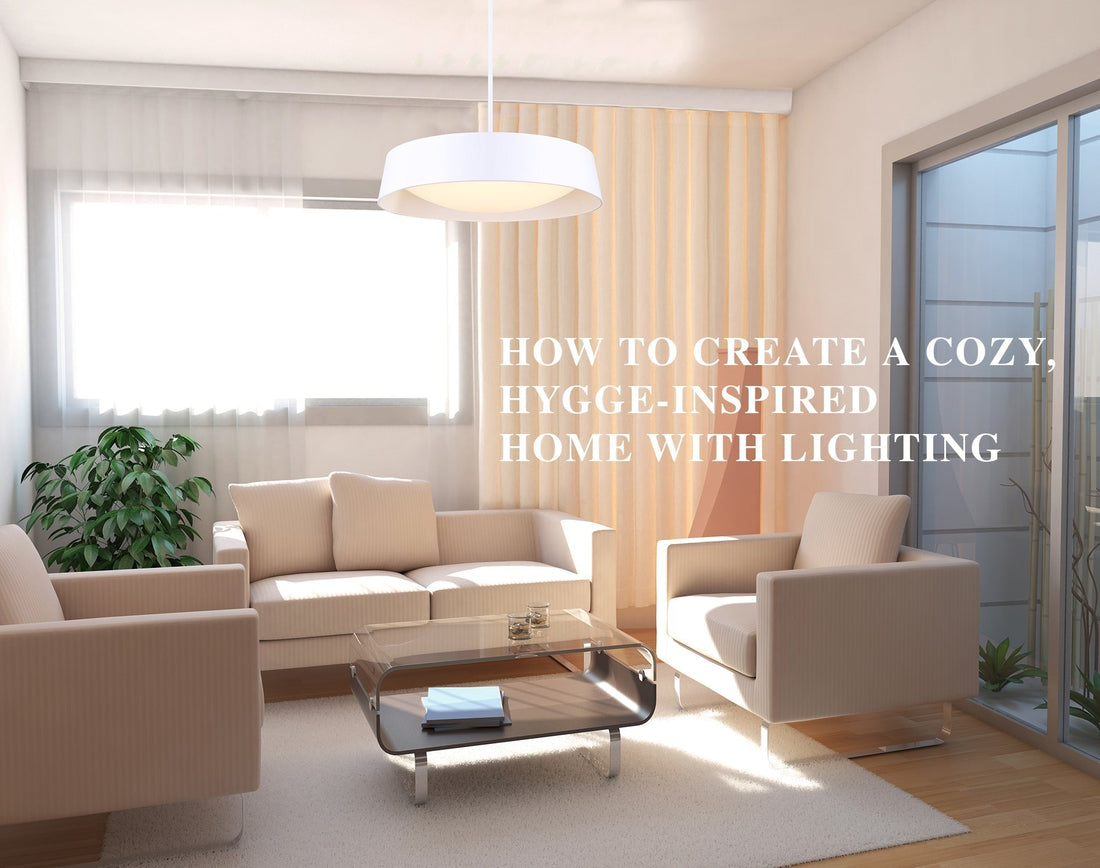 How to Create a Cozy, Hygge-Inspired Home with Lighting